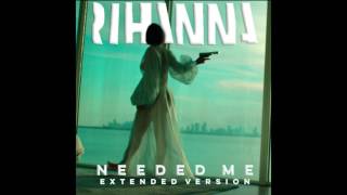 Rihanna - Needed Me (Extended Version) Resimi