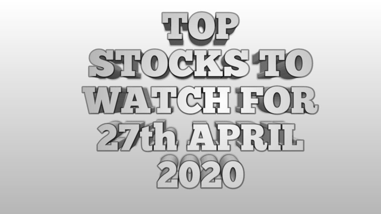 TOP STOCKS TO WATCH/PICK FOR 27th APRIL INTRADAY STOCKS YouTube