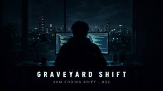 GRAVEYARD SHIFT | Dark Ambient Coding Music for Working While the World Sleeps (90 Min)