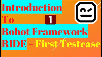 Intoduction to Robot Framework | First Test case in Robot Framework