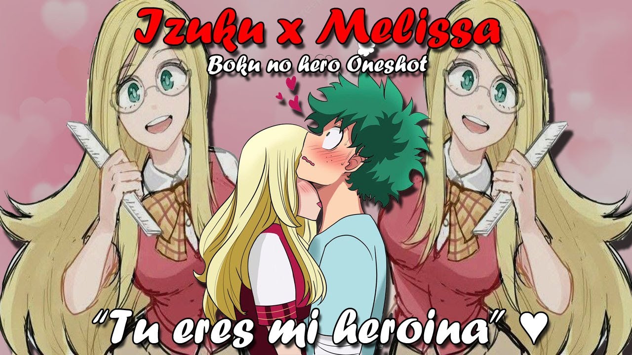 Izuku x Melissa // Eres mi motivación ♥ | Boku no Hero Oneshot