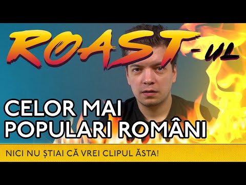 Roast-ul celor mai populari ROMÂNI!