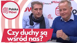 Czy duchy są wśród nas? - Robert Bernatowicz