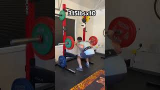 315lbsx10 reps on squat!!