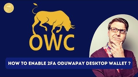 How to Enable 2FA  Oduwapay Desktop Wallet | Bitcoin Alternative | Online Investment | Bitcoin USA