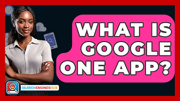 What Is Google One App? - SearchEnginesHub.com