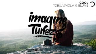 Tobu, Wholm \u0026 Blume - Cool