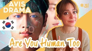 Mon avis sur ARE YOU HUMAN TOO ? (drama coréen) - 너도 인간이니