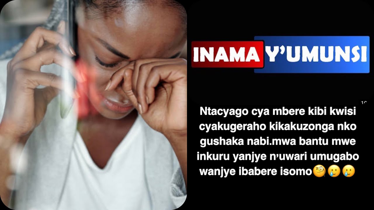 Inama y'umunsi:Nta mwaku ubaho mubi ku isi nk'urushako rubi.Iyi nkuru yanjye benshi murakuramo isomo