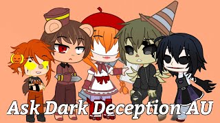 Ask (#6) Dark Deception AU 2