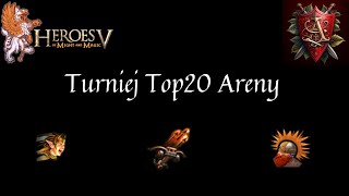 Turniej Top20 Heroes 5 Arena - Najlepszą obroną jest atak i odrobina szczęścia