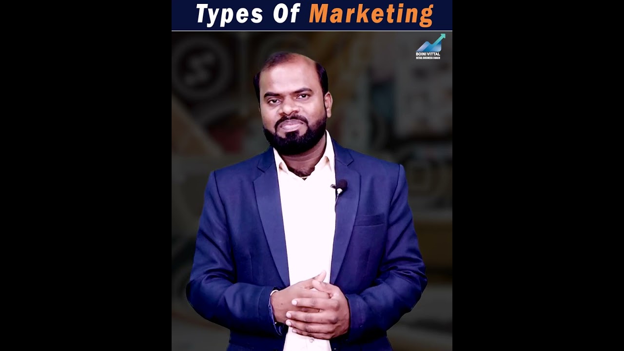 What are the 2 main types of marketing? | Marketing | Types | Business Growth | Boini Vittal