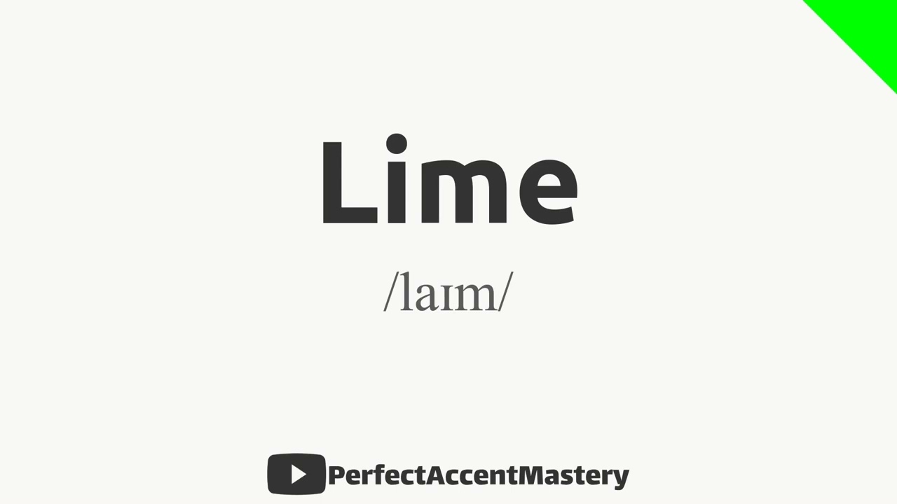 How to Pronounce LIME | Color Name | IPL | Definition | Perfect Accent Mastery
