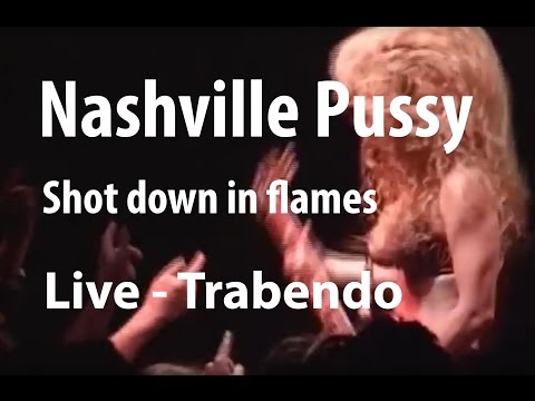 Nashville Pussy - Shot down in flames (Live Trabendo, le 10.12.2002)