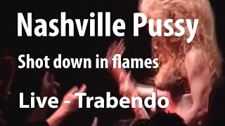 Nashville Pussy - Shot down in flames (Live Trabendo, le 10.12.2002)
