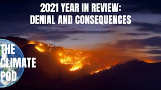 Climate Change 2021: Denial and Consequences @TheClimatePod