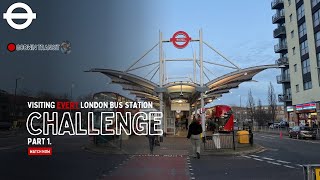 I went to EVERY SINGLE London BUS STATION!!! - Part 1