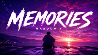MEMORIES - Maroon 5 Emotional Vibes