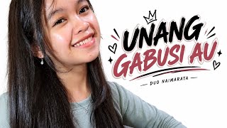 UNANG GABUSI AU-DUO NAIMARATA || COVER BY Tesalonika Sijabat 