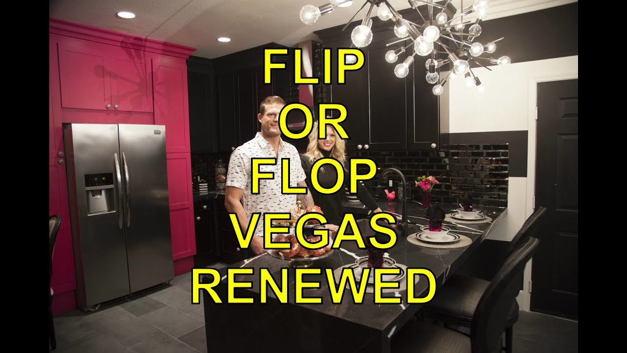 FLIP OR FLOP VEGAS RENEWED FOR SEASON 3 BY HGTV - YouTube