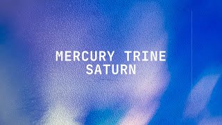Mercury Trine Saturn