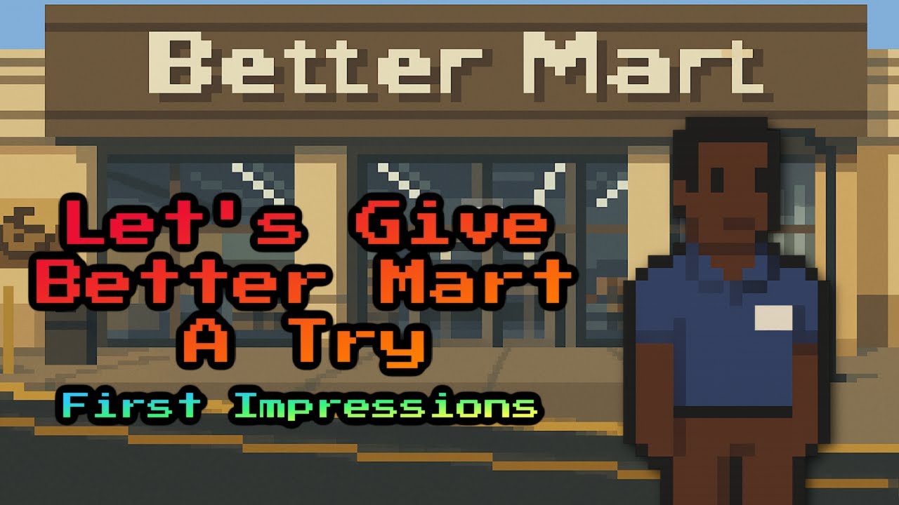 Did Better Mart Just Replace Supermarket Sim First Impressions!