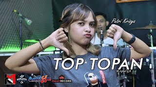 TOP TOPAN - Putri Kristya KMB (official video music)