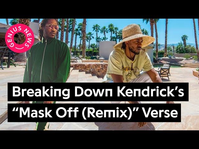 Breaking Down Kendrick Lamar’s “Mask Off (Remix)" Verse | Genius News
