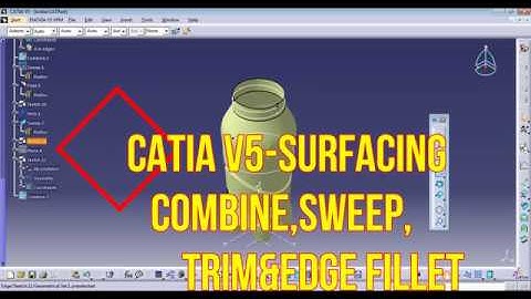 GENERATIVE SHAPE DESIGN||COMBINE SURFACING IN CATIA
