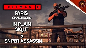 HITMAN 3 | Paris | In Plain Sight & Sniper Assassin | Challenge | Walkthrough | HITMAN Trilogy