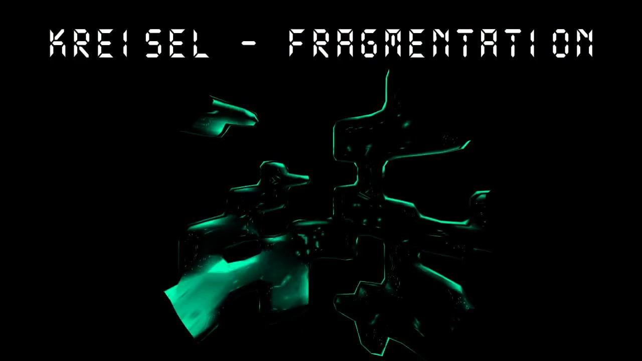 Watch Kreisel Fragmentation original mix on YouTube Watch Kreisel Fragmentation original mix on YouTube