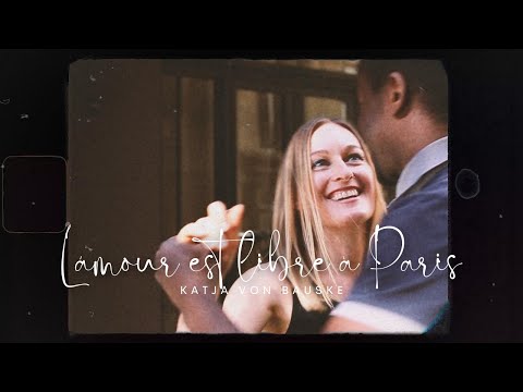 KATJA VON BAUSKE - L´amour est libre à Paris (Official Video)