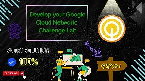 Develop your Google Cloud Network: Challenge Lab #GSP321 #qwiklabs #arcade #gcp solution 2024 New☁️🚀