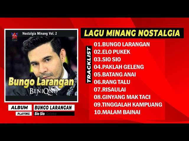BENIQNO - BUNGO LARANGAN (FULL ALBUM) | LAGU MINANG NOSTALGIA (VOL.2) class=