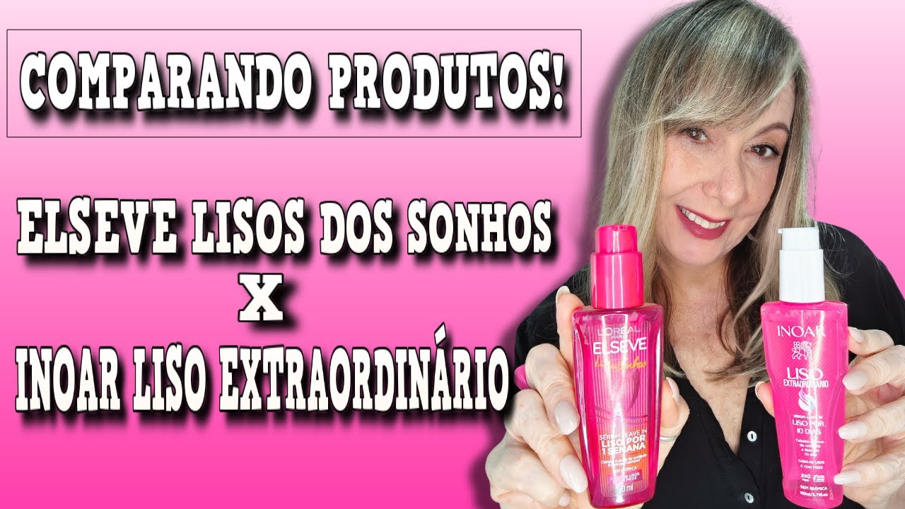 COMPARANDO ELSEVE LISOS DOS SONHOS X INOAR LISO EXTRORDINÁRIO será que são iguais?