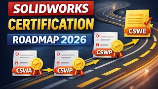 SolidWorks Certification Roadmap 2026