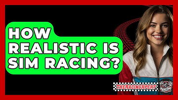 How Realistic Is Sim Racing? - The Racing Xpert