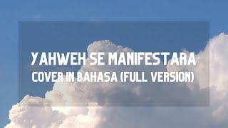 Video thumbnail of "Yahweh Se Manifestara - Oasis Ministry | Cover in Bahasa (Full Version)"