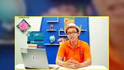 Khóa học Lập trình Robot Arduino   lap trinh robot Arduino Bài 2