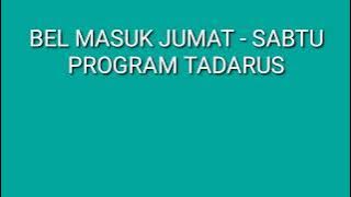 Bel Masuk Jumat - Sabtu, Program Tadarus