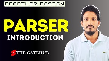 Introduction to Parser | Top Down and Bottom Up Parser | Compiler Design