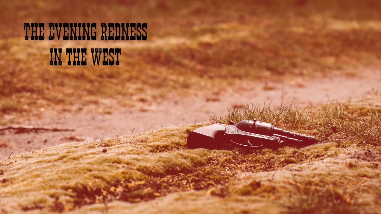 The Evening Redness In the West YouTube The Evening Redness In the West YouTube