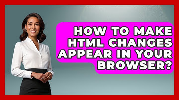 How To Make HTML Changes Appear In Your Browser? - Simple HTML Studio