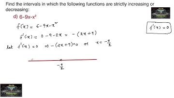 Find the intervals in which the following function 6-9x-x² is strictly increasing or decreasing