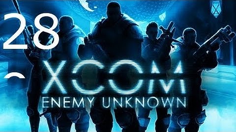 ➜ XCOM: Enemy Unknown - Second Walkthrough - Part 28 [Impossible] [Ironman]