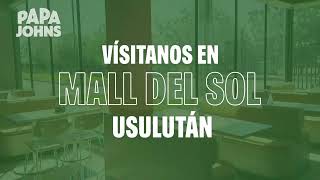 Papa Johns Mall del Sol Usulutan