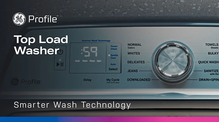 GE Profile Top Load Washer with Smarter Wash Technology
