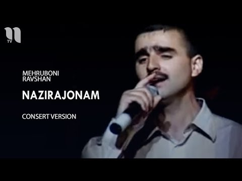 Мехрубони Равшан - Назиражонам | Mehruboni Ravshan - Nazirajonam (consert version)