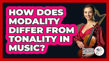 How Does Modality Differ From Tonality In Music?