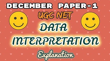 Explanation of Question Answers of Paper-1| Data Interpretation | December 2019 UGC NET/JRF Exam